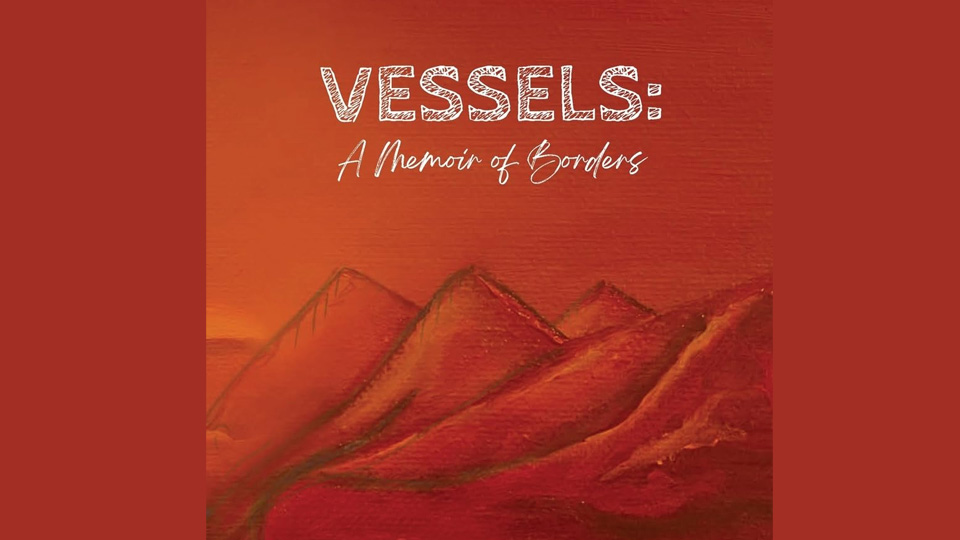 Vessels: A Memoir of Borders book cover